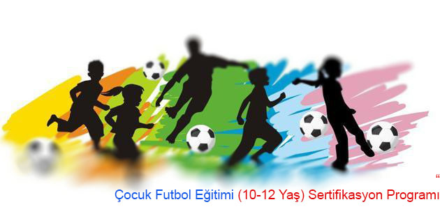 Çocuk Futbol Eğitimi (10-12 Yaş) Programı