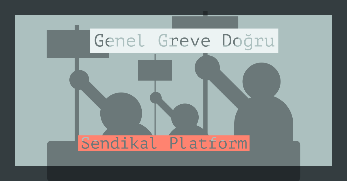 Sendikal Platform: Pakete Karşı Genel Grev ve Direniş