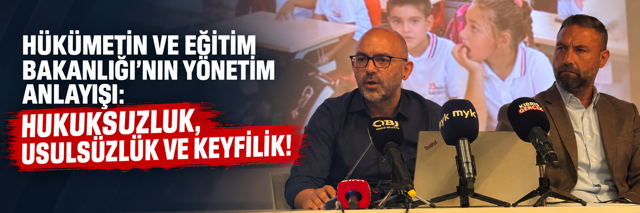 Hükümetin ve Eğitim Bakanlığı’nın yönetim anlayışı hukuksuzluk, usulsüzlük ve keyfilik!